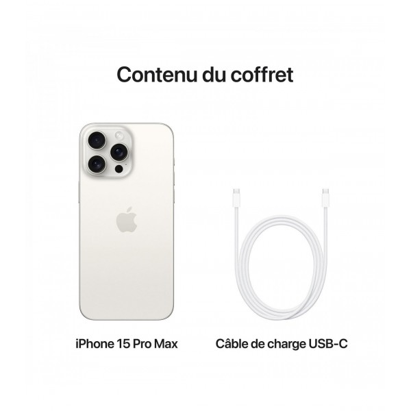 iPhone 15 Pro Max 256go Titane Blanc